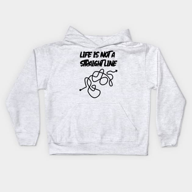 Life Is Not A Straight Line Kids Hoodie by latebirdmerch
